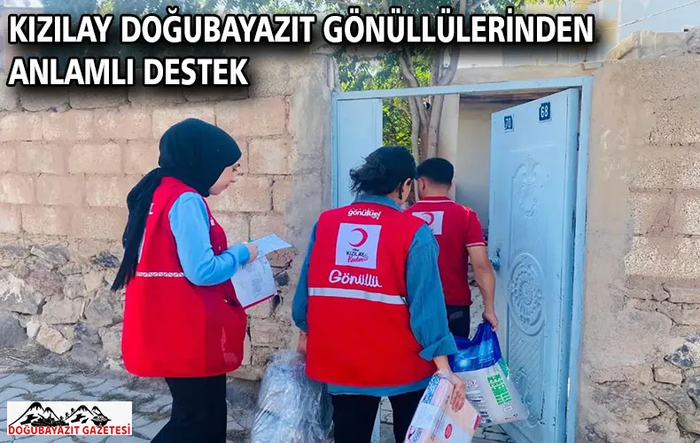 KIZILAY DOĞUBAYAZIT GÖNÜLLÜLERİNDEN ANLAMLI DESTEK