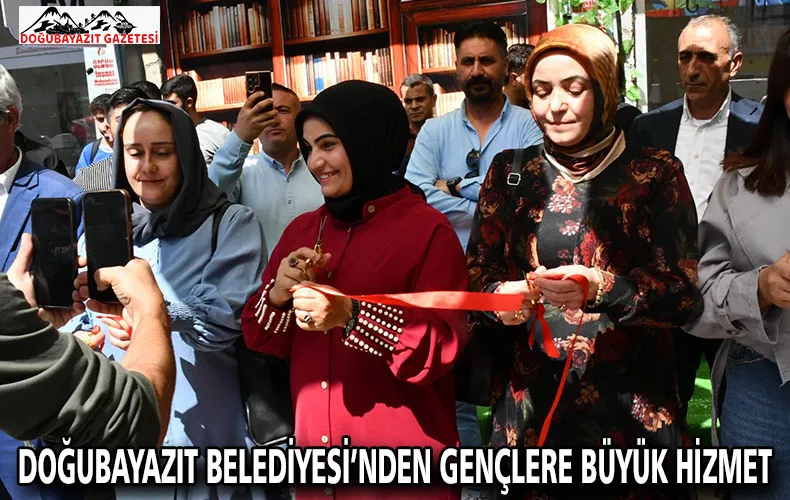 DOĞUBAYAZIT BELEDİYESİ’NDEN GENÇLERE BÜYÜK HİZMET
