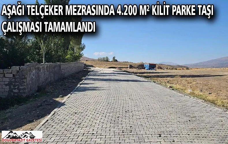 AŞAĞI TELÇEKER MEZRASINDA 4.200 M² KİLİT PARKE TAŞI ÇALIŞMASI TAMAMLANDI
