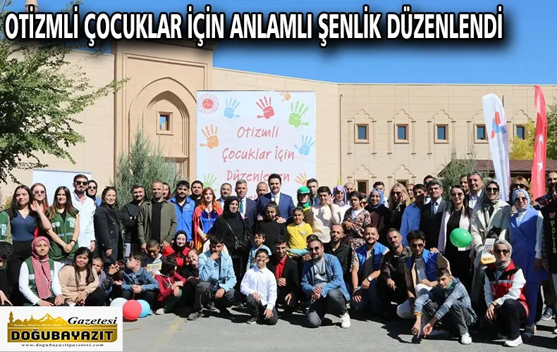 OTİZMLİ ÇOCUKLAR İÇİN ANLAMLI ŞENLİK DÜZENLENDİ