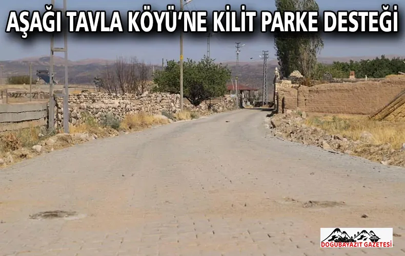 AŞAĞI TAVLA KÖYÜ’NE KİLİT PARKE DESTEĞİ