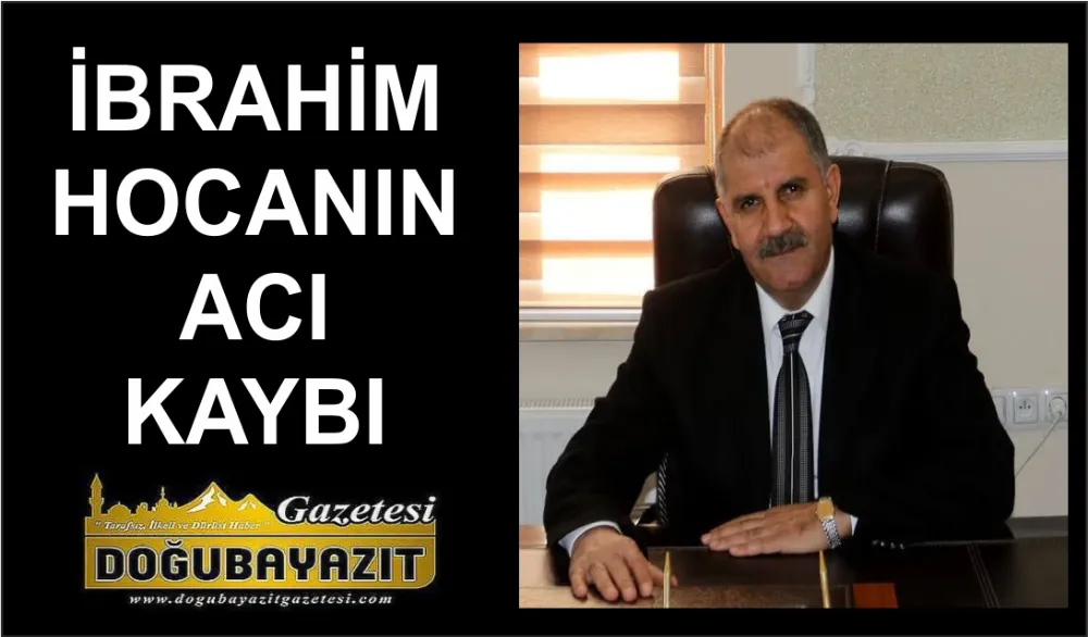 İBRAHİM  HOCANIN  ACI  KAYBI 