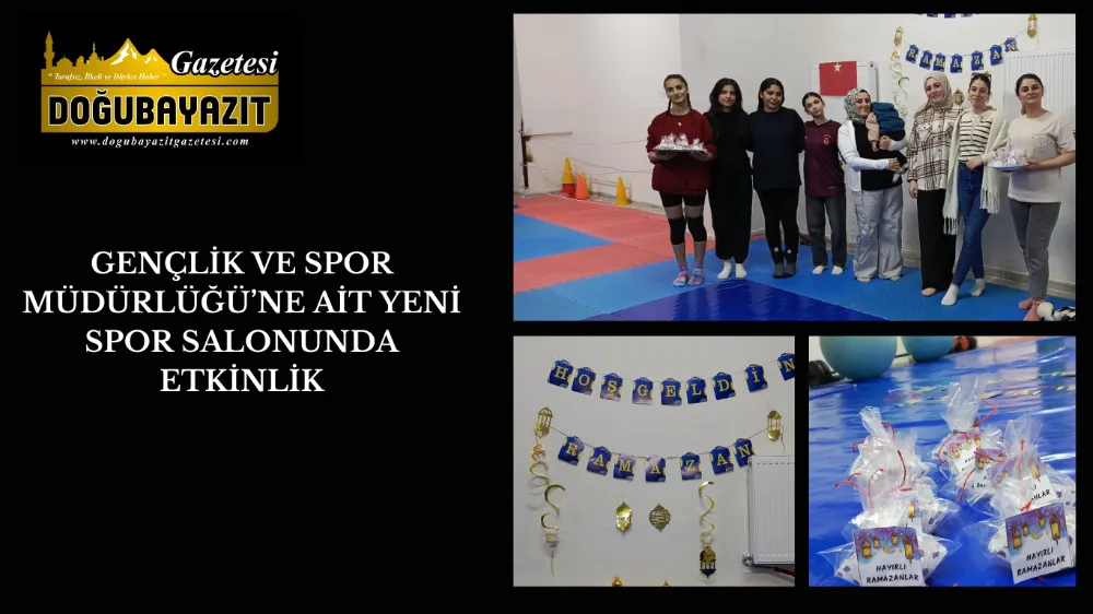 GENÇLİK VE SPOR MÜDÜRLÜĞÜ’NE AİT YENİ SPOR SALONUNDA ETKİNLİK