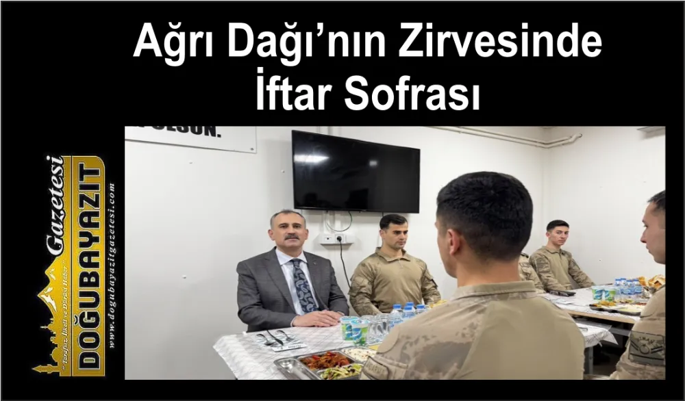 ​Ağrı Dağı’nın Zirvesinde İftar Sofrası