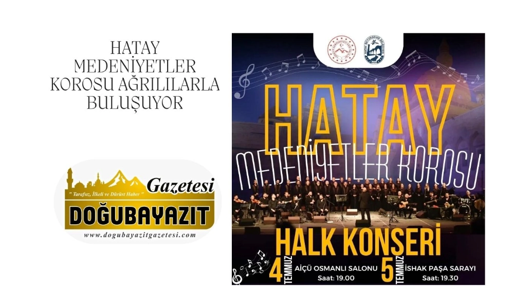 HATAY MEDENİYETLER KOROSU AĞRILILARLA BULUŞUYOR