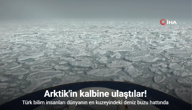 Türk bilim insanları dünyanın en kuzeyindeki deniz buzu hattında