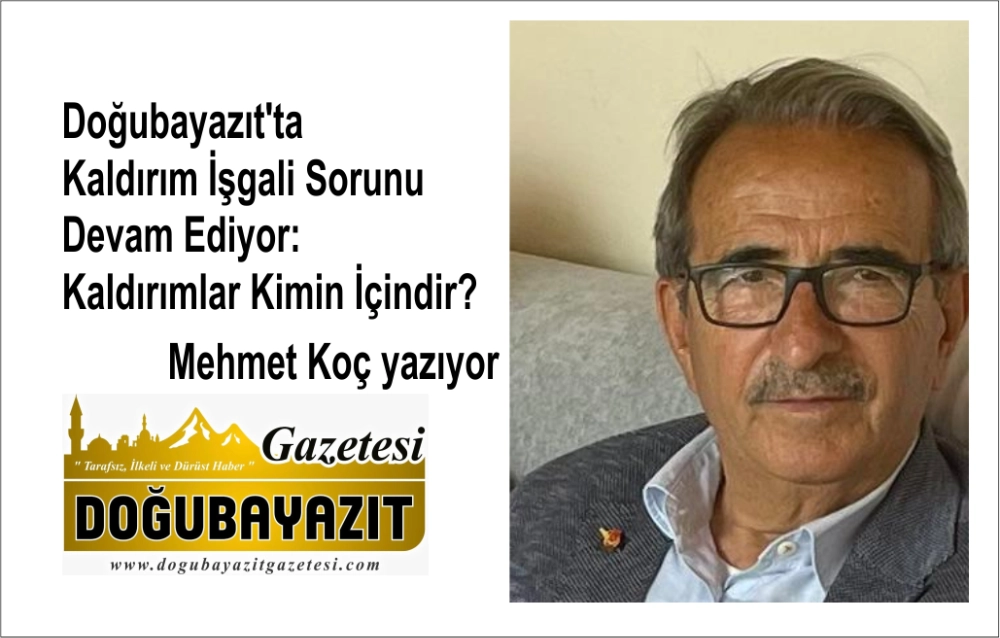 Doğubayazıt'ta Kaldırım İşgali Sorunu Devam Ediyor: Kaldırımlar Kimin İçindir?