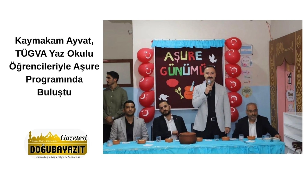 Kaymakam Ayvat, TÜGVA Yaz Okulu Öğrencileriyle Aşure Programında Buluştu
