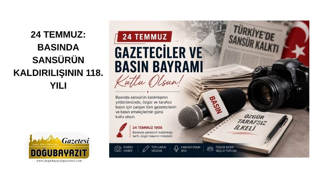 24 TEMMUZ: BASINDA SANSÜRÜN KALDIRILIŞININ 118. YILI