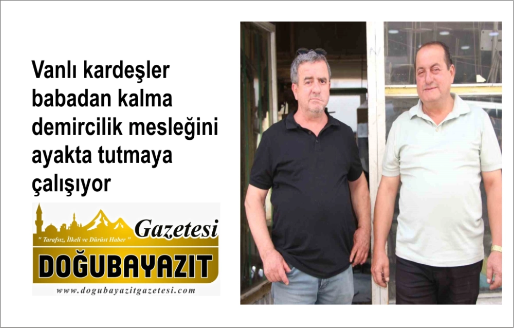Vanlı kardeşler babadan kalma demircilik mesleğini ayakta tutmaya çalışıyor
