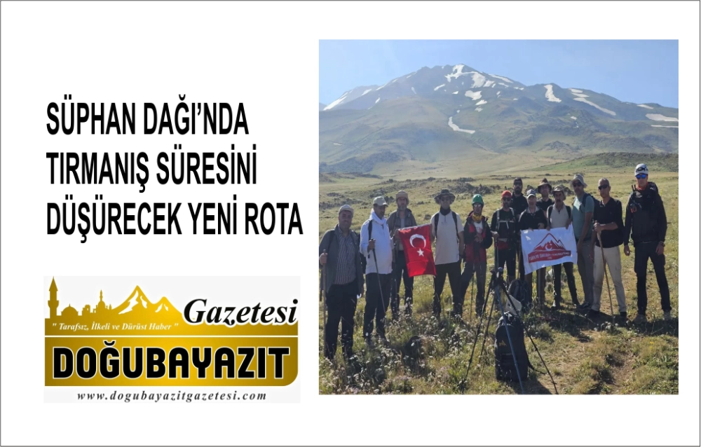 SÜPHAN DAĞI’NDA TIRMANIŞ SÜRESİNİ DÜŞÜRECEK YENİ ROTA