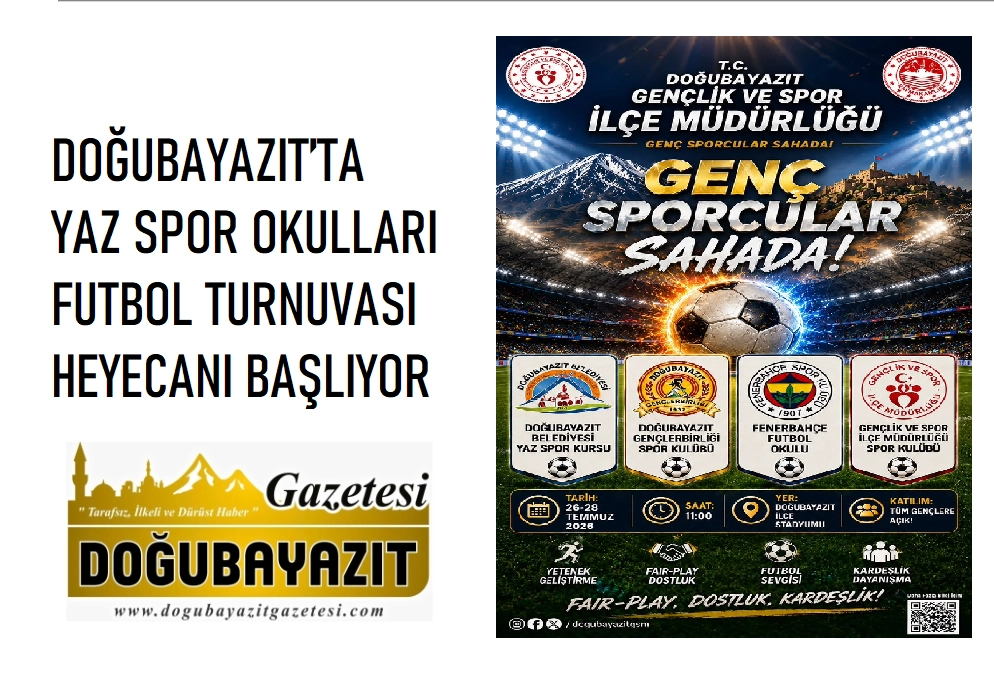 DOĞUBAYAZIT’TA YAZ SPOR OKULLARI FUTBOL TURNUVASI HEYECANI BAŞLIYOR