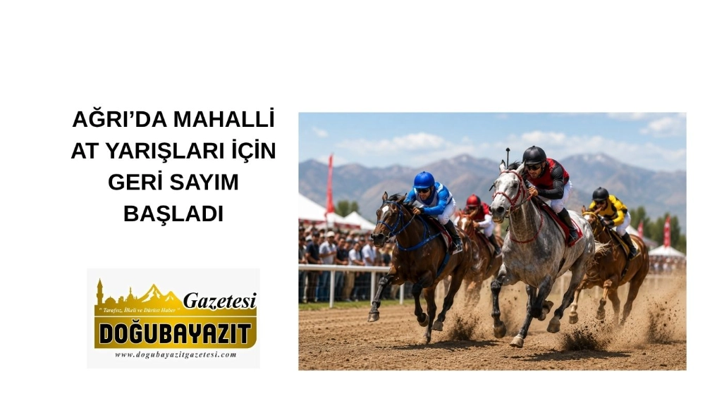 AĞRI’DA MAHALLİ AT YARIŞLARI İÇİN GERİ SAYIM BAŞLADI