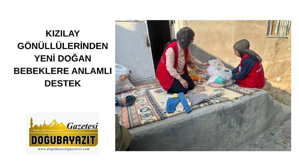 KIZILAY GÖNÜLLÜLERİNDEN YENİ DOĞAN BEBEKLERE ANLAMLI DESTEK