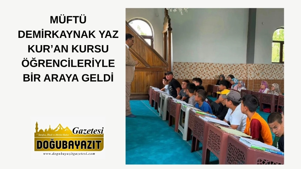MÜFTÜ DEMİRKAYNAK YAZ KUR’AN KURSU ÖĞRENCİLERİYLE BİR ARAYA GELDİ