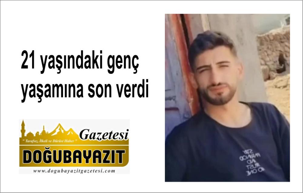 21 yaşındaki genç yaşamına son verdi