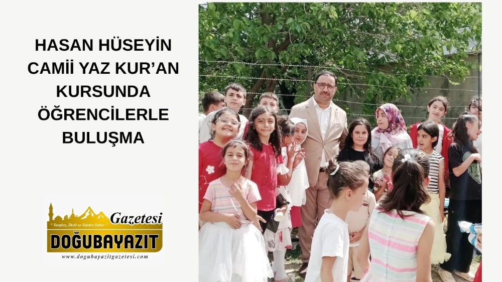 HASAN HÜSEYİN CAMİİ YAZ KUR’AN KURSUNDA ÖĞRENCİLERLE BULUŞMA