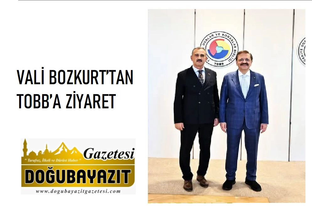 VALİ BOZKURT’TAN TOBB’A ZİYARET