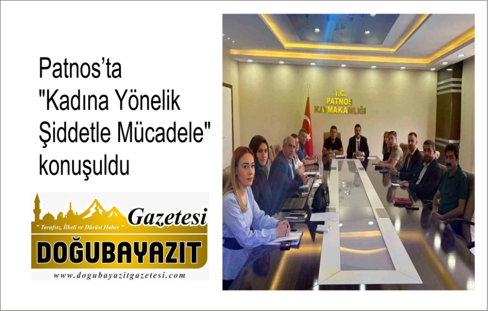 Patnos’ta "Kadına Yönelik Şiddetle Mücadele" konuşuldu
