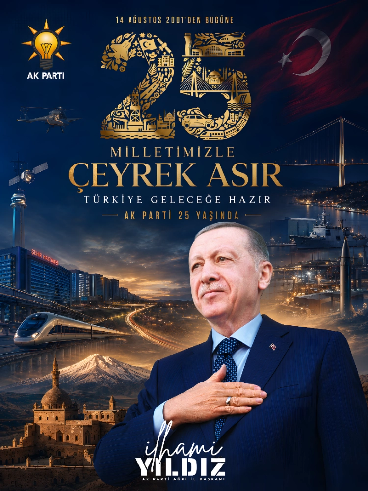 AĞRI’DA AK PARTİ'NİN 25. YIL COŞKUSU: İL BAŞKANI İLHAMİ YILDIZ’DAN ANLAMLI MESAJ