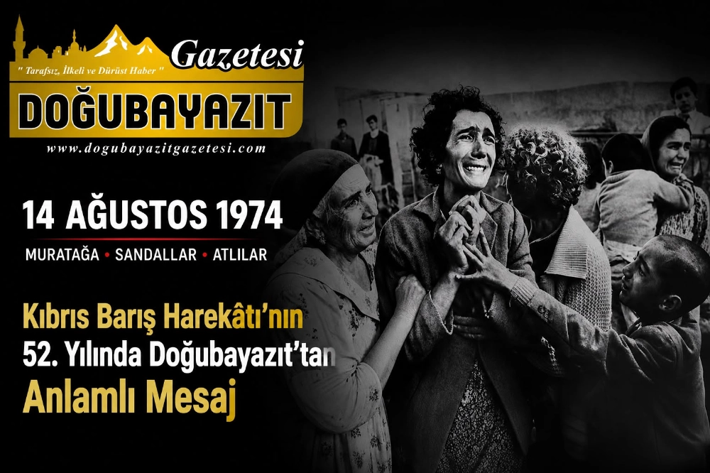 Kıbrıs Barış Harekâtı’nın 52. Yılında Doğubayazıt’tan Anlamlı Mesaj