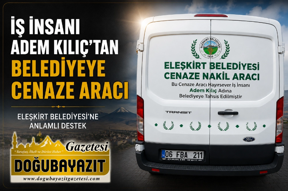 İŞ İNSANI ADEM KILIÇ’TAN BELEDİYEYE CENAZE ARACI
