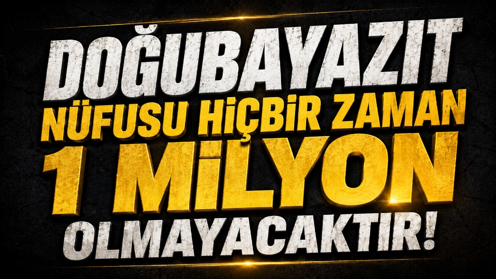 Doğubayazıt Nüfusu Ne Zaman 1 Milyon Olacak?