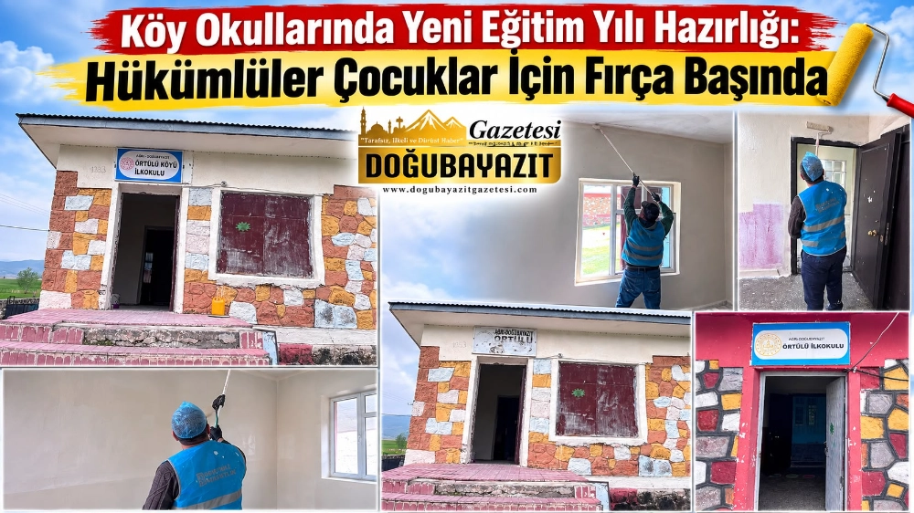 KÖY OKULLARINDA YENİ EĞİTİM YILI HAZIRLIĞI: HÜKÜMLÜLER ÇOCUKLAR İÇİN FIRÇA BAŞINDA