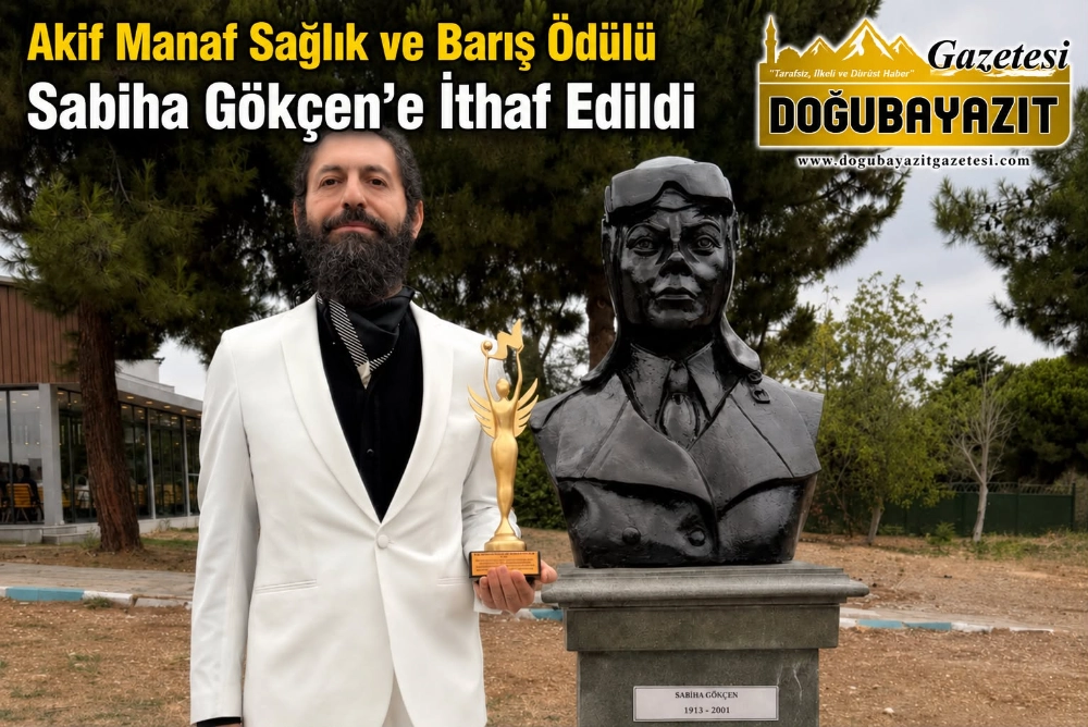 AKİF MANAF SAĞLIK VE BARIŞ ÖDÜLÜ SABİHA GÖKÇEN’E İTHAF EDİLDİ