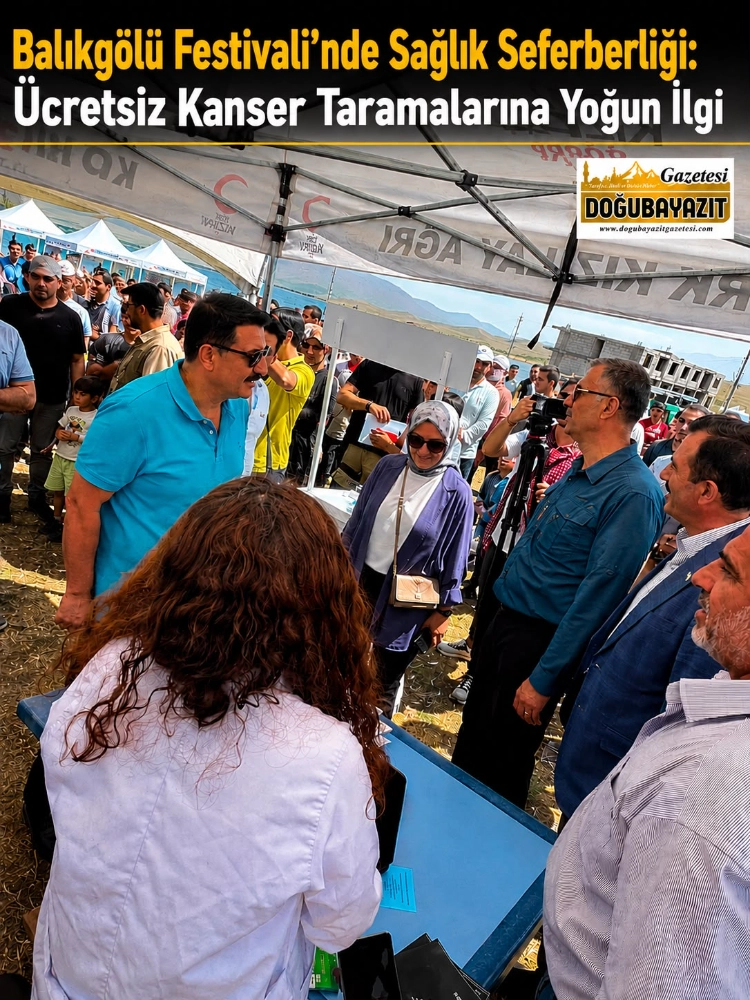 BALIKGÖLÜ FESTİVALİ’NDE SAĞLIK SEFERBERLİĞİ: ÜCRETSİZ KANSER TARAMALARINA YOĞUN İLGİ