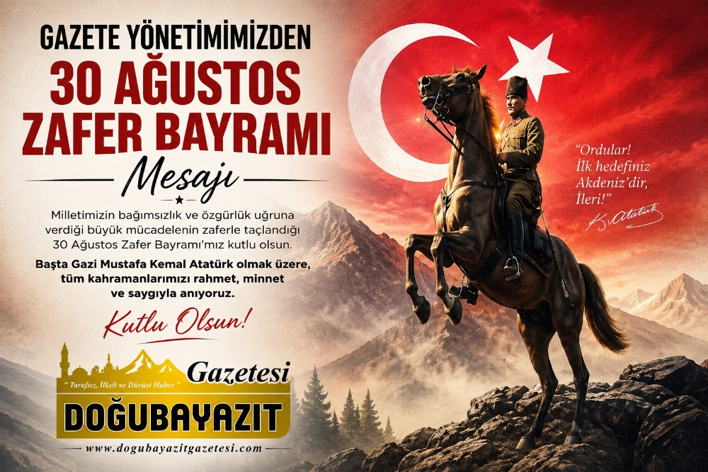 GAZETE YÖNETİMİMİZDEN 30 AĞUSTOS ZAFER BAYRAMI MESAJI