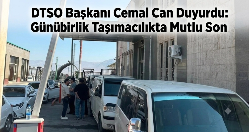 DTSO Başkanı Cemal Can Duyurdu: Günübirlik Taşımacılıkta Mutlu Sonu