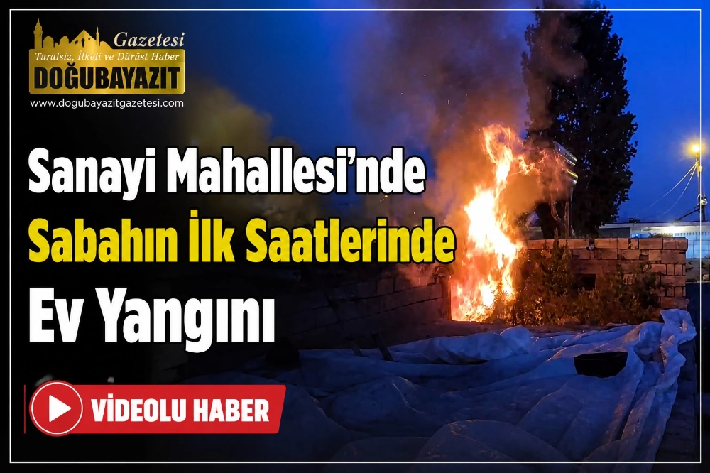 Sanayi Mahallesi’nde Sabahın İlk Saatlerinde Ev Yangını