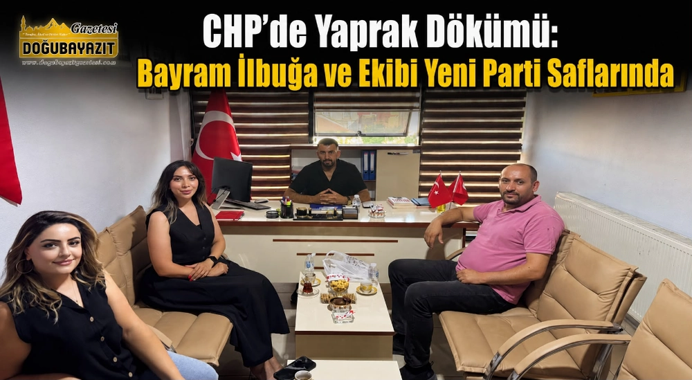 Doğubayazıt’ta CHP’den Toplu İstifa: Bayram İlbuğa ve Ekibi YENİ Parti’ye Katıldı
