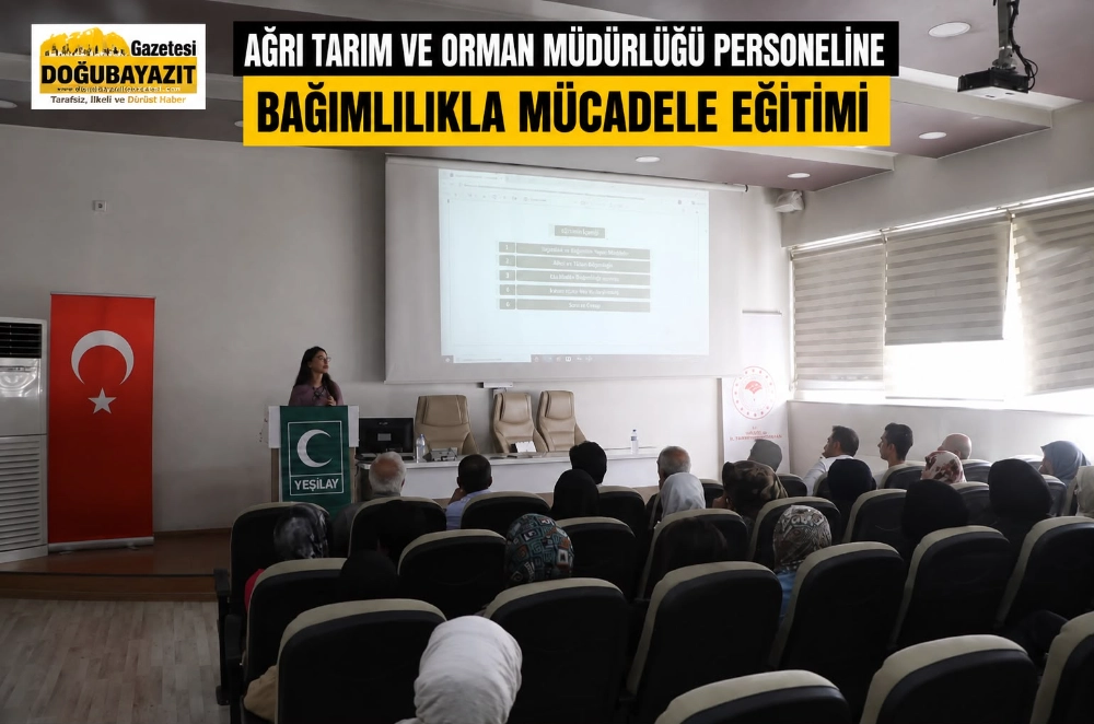 AĞRI TARIM VE ORMAN MÜDÜRLÜĞÜ PERSONELİNE BAĞIMLILIKLA MÜCADELE EĞİTİMİ