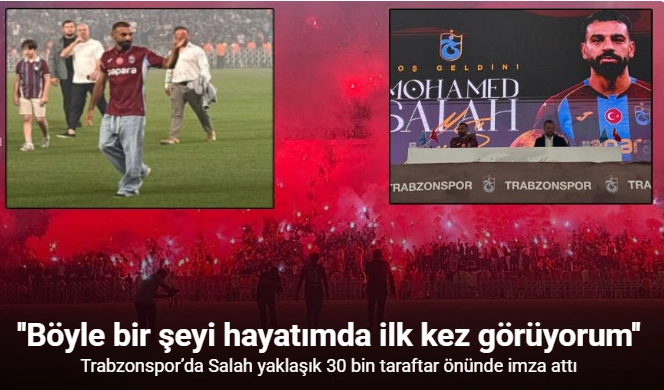 Trabzonspor’da Salah yaklaşık 30 bin taraftar önünde imza attı
