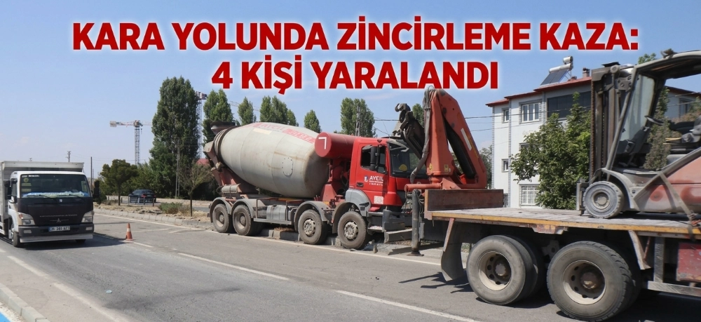  kara yolunda zincirleme kaza: 4 kişi yaralandı