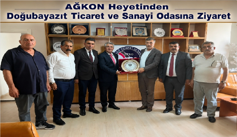 AĞKON Heyetinden Doğubayazıt Ticaret ve Sanayi Odasına Ziyaret