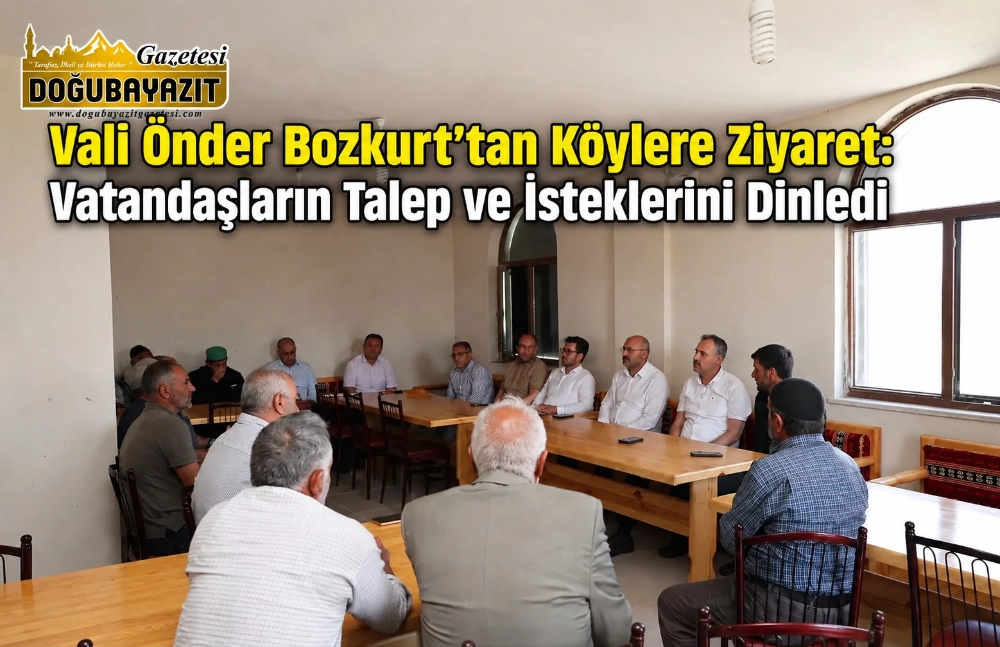 VALİ ÖNDER BOZKURT’TAN KÖYLERE ZİYARET: VATANDAŞLARIN TALEP VE İSTEKLERİNİ DİNLEDİ