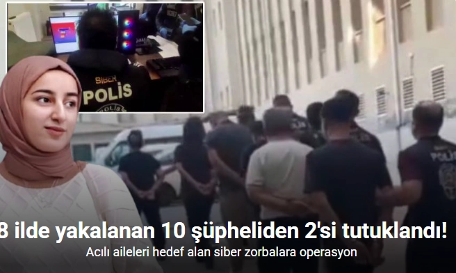 Rojin Kabaiş, Hiranur Nilgün Aygar ve Kıvanç Uman’ın ailelerini hedef alan siber zorbalara operasyon
