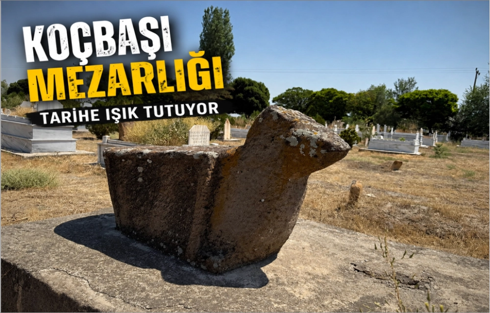 Koçbaşı Mezarlığı tarihe ışık tutuyor