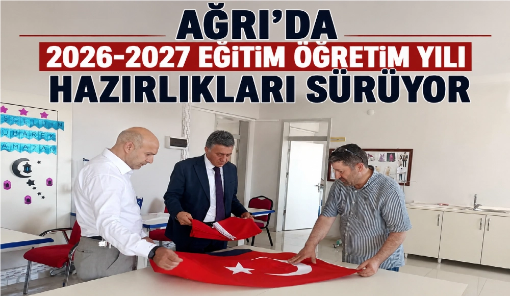 Ağrı’da 2026-2027 eğitim öğretim yılı hazırlıkları sürüyor
