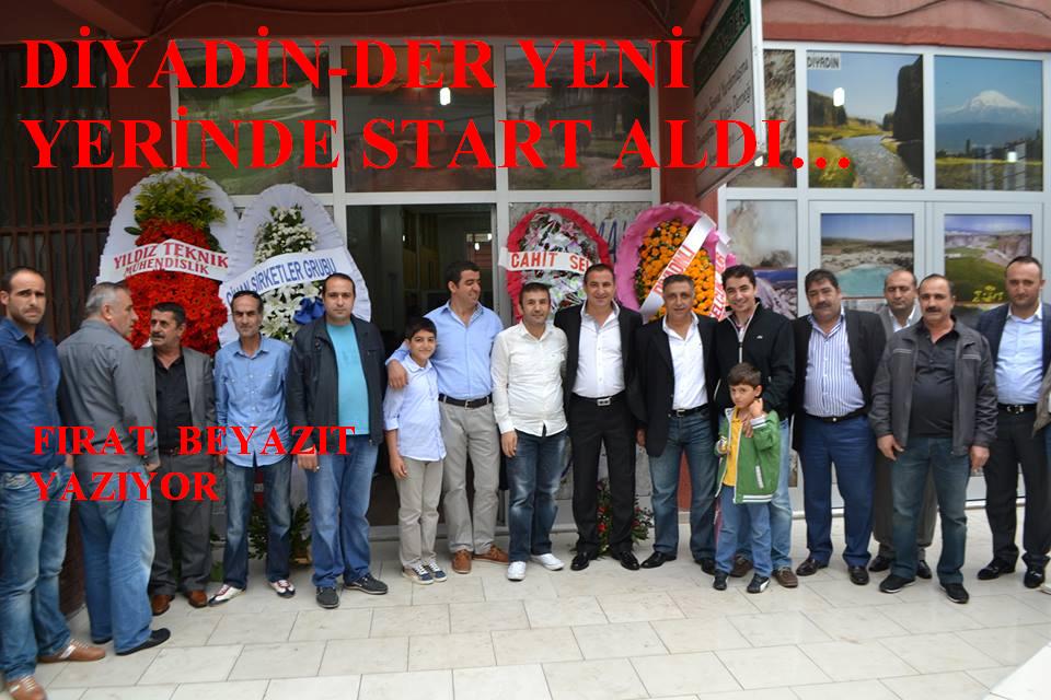 DİYADİN-DER YENİ YERİNDE START ALDI?