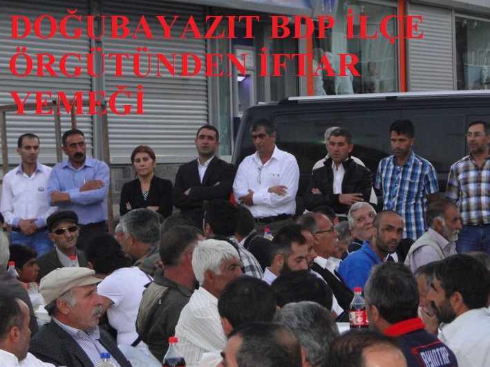 DOĞUBAYAZIT BDP İLÇE ÖRGÜTÜNDEN İFTAR YEMEĞİ