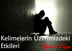 Kelimelerin Üzerimizdeki Etkileri  