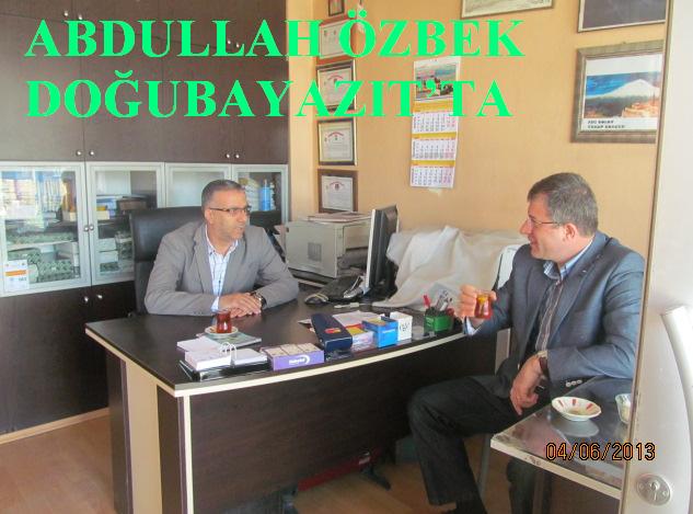 ABDULLAH ÖZBEK DOĞUBAYAZIT`TA
