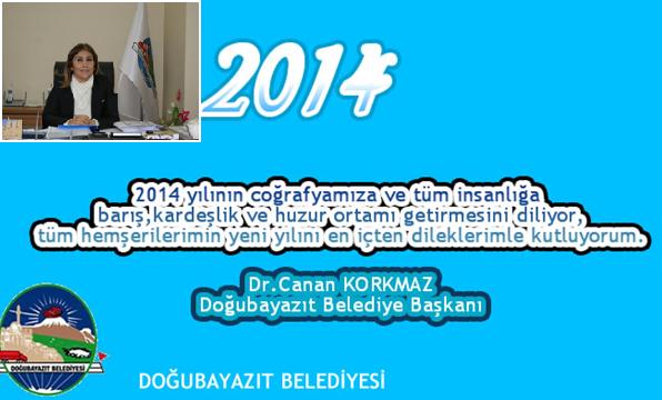 DOĞUBAYAZIT BELEDİYE BAŞKANI CANAN KORKMAZ`IN YENİ YIL MESAJI