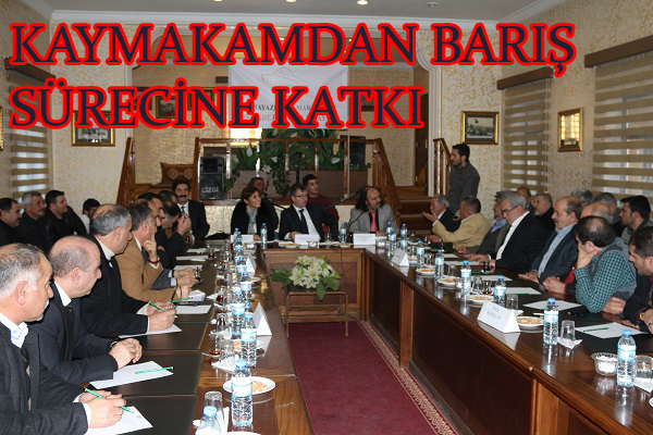 KAYMAKAMDAN BARIŞ SÜRECİNE KATKI