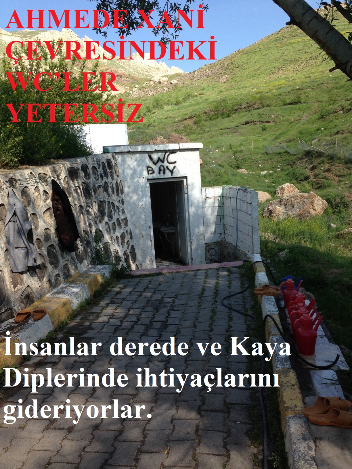 İnsanlar derede ve Kaya Diplerinde ihtiyaçlarını gideriyorlar.