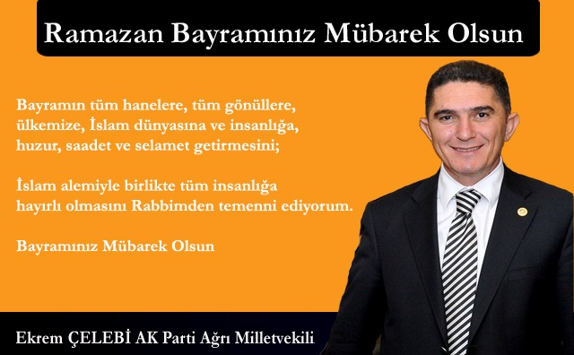 Ekrem Çelebi; Ramazan Bayramı İslam Aleminde Huzura Vesile Olsun